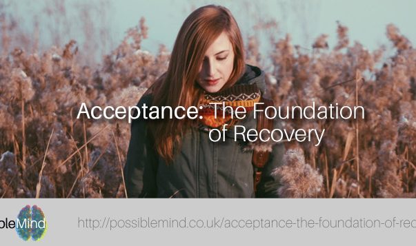 Acceptance: The Foundation of Recovery Acceptance: The foundation of recovery