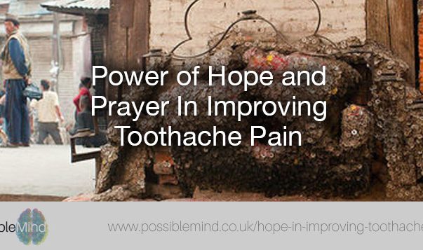 Power of Hope and Prayer In Improving Toothache Pain
