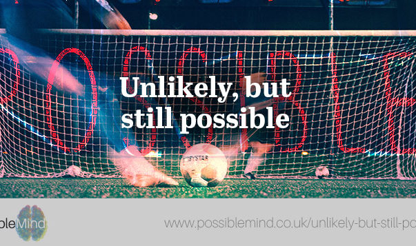 Unlikely, but still possible