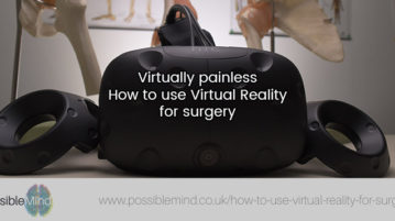 Virtually painless – How to use Virtual Reality for surgery