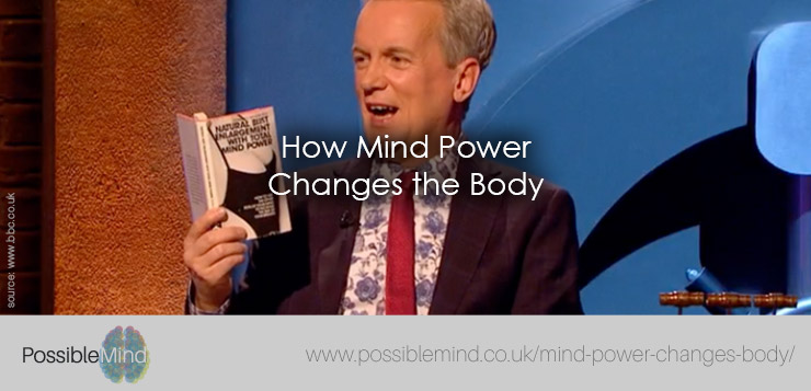 How Mind Power Changes the Body