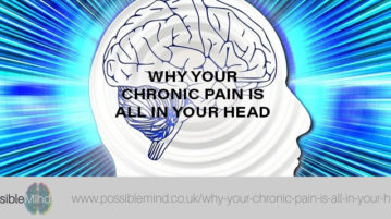 Why Your Chronic Pain Is All In Your Head