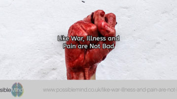 Like War, Illness and Pain are Not Bad