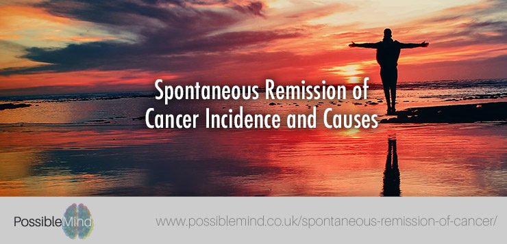 Spontaneous Remission Of Cancer Incidence And Causes The Possible Mind