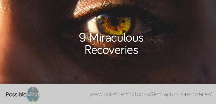 9 Miraculous Recoveries